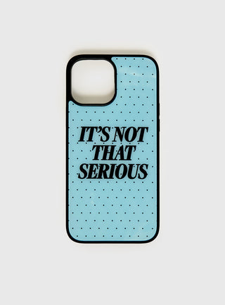 It's Not That Serious iPhone Case Blue Polka Dot