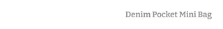 Denim Pocket Mini Bag