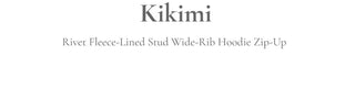 Kikimi Rivet Fleece Stud Wide Shibori Hooded Zip-Up