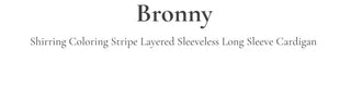 Bronie shirring color block stripe layered sleeveless long sleeve cardigan