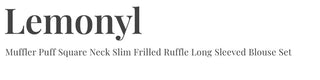 Lemonyl muffler puff square neck slim frill chiffon long sleeve blouse set