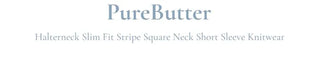 Pure Butter Halter Neck Slim Fit Striped Square Neck Short Sleeve Ribbed Short Sleeve Knit