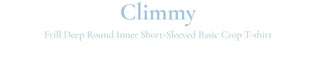Climmy Frill Deep Round Inner Short Sleeve Basic Crop T-Shirt