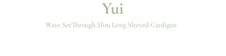 Yui's slim fit wave see-through slim long sleeve V-neck cardigan in