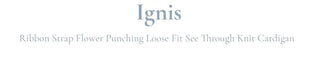 Ignis Ribbon Strap Flower Punching Loose See-Through Knit Cardigan