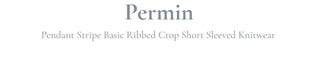 Furmin Pendant Stripe Basic Shibori Slim Crop Short Sleeve Knit