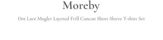 Morebi dot lace muffler layered frill cancan short sleeve t-shirt set