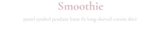 Smoothie Pastel Symbol Pendant Loose Fit Long Sleeve Cotton Shirt