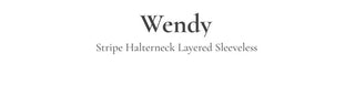 Wendy Malafit Striped Halter Neck Layered Sleeveless Nashi