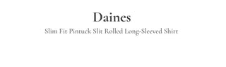 Danes Slim Fit Pin Tuck Cut Rolled Long Sleeve Shirt