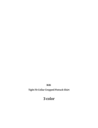 Vivi tight fit collar crop pintuck shirt