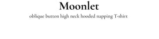 Moonlit diagonal button high-neck hooded fleece t-shirt