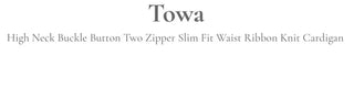 Towa High Neck Buckle Button Two-Zip Feminine Fit Waist Ribbon Knit Cardigan
